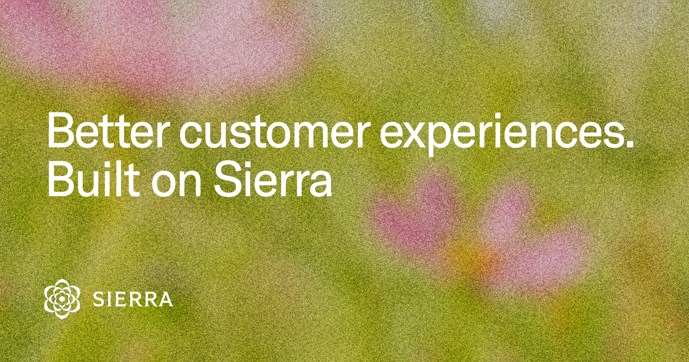 Sierra — Better customer experiences. Built on Sierra
