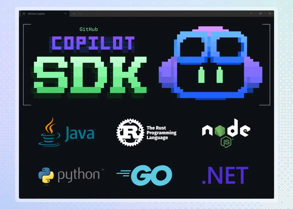 Copilot SDKがGAで対応する6言語（Java・Rust・Node・Python・Go・.NET）