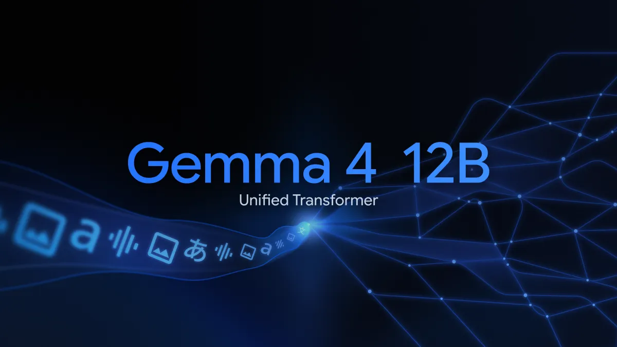 Gemma 4 12B:エンコーダーフリーのマルチモーダル設計で16GB RAMラップトップに載る中間サイズ