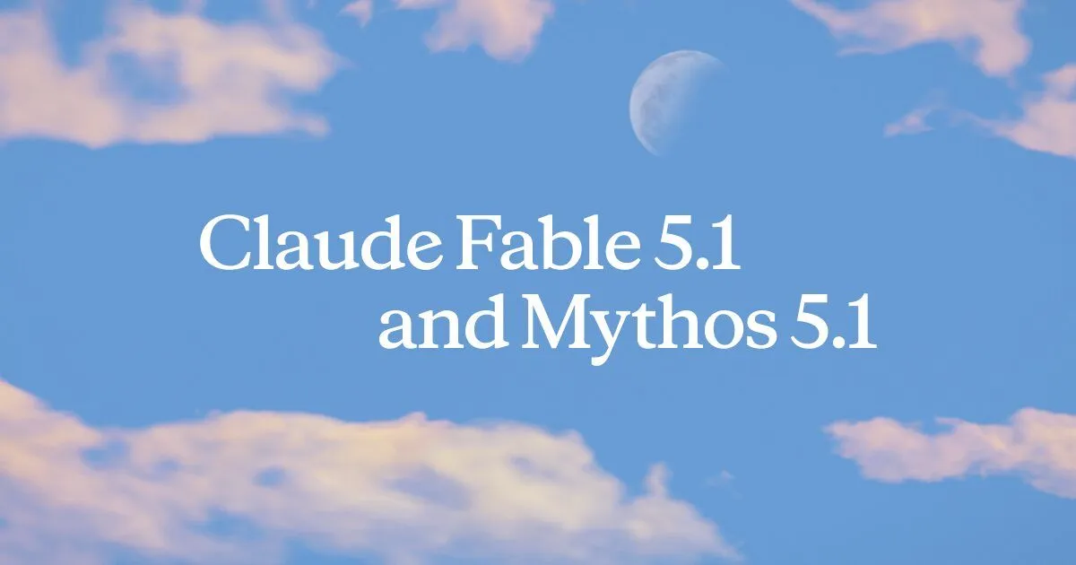 Claude Fable 5.1・Mythos 5.1発表ビジュアル